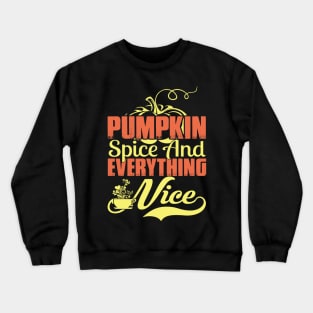 Pumpkin Spice and Everything Nice Crewneck Sweatshirt